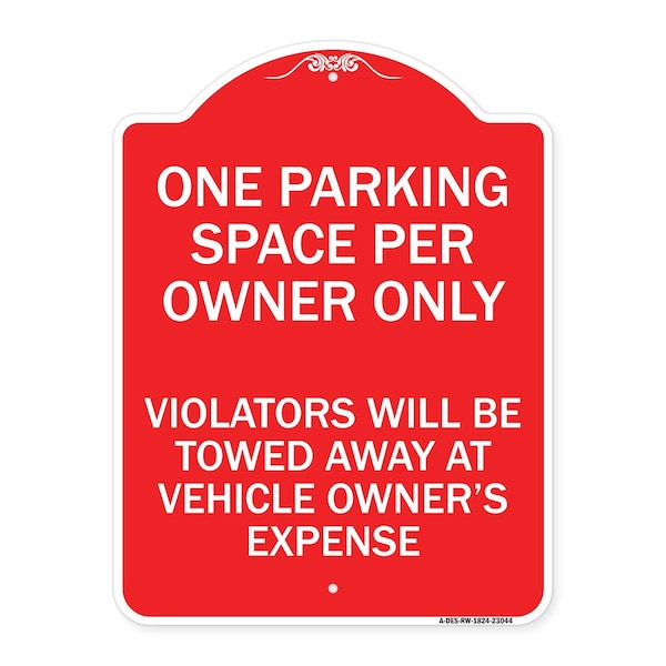 Signmission Reserved Parking One Parking Space Per Owner Violators Towed Away Veh Alum, 18" x 24", RW-1824-23044 A-DES-RW-1824-23044 - main